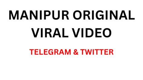 manipur viral video telegram|Manipur viral video: Govt tells social media platforms to